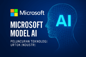 Microsoft Model AI - Peluncuran Teknologi untuk Industri