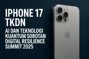 iPhone 17 TKDN resmi di Indonesia dengan sorotan AI dan teknologi kuantum di Digital Resilience Summit 2025